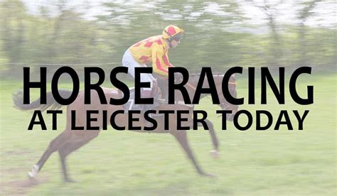 Todays Best Betting Tips for Leicester Races .